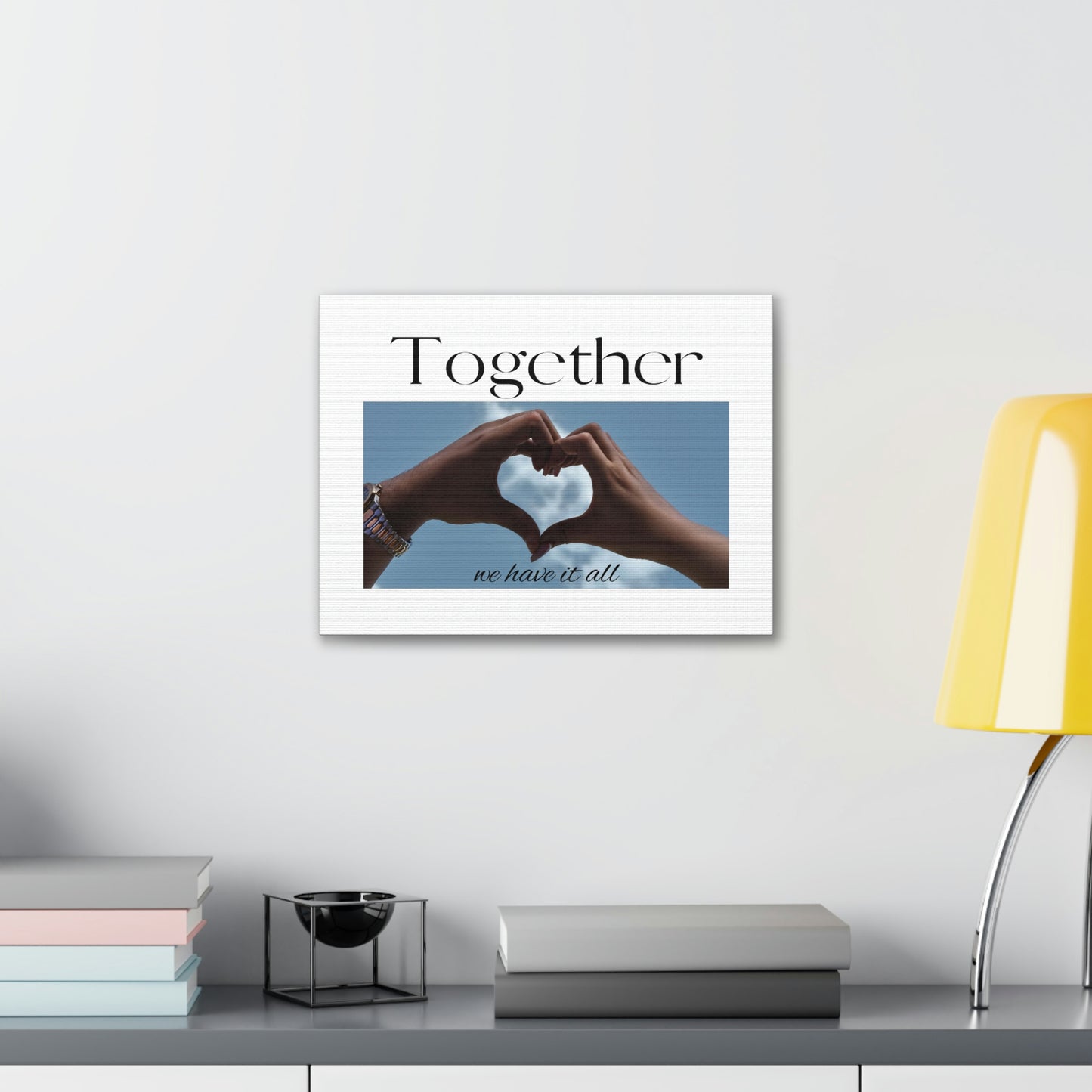 Together We Have It All Heart Hands Canvas Print