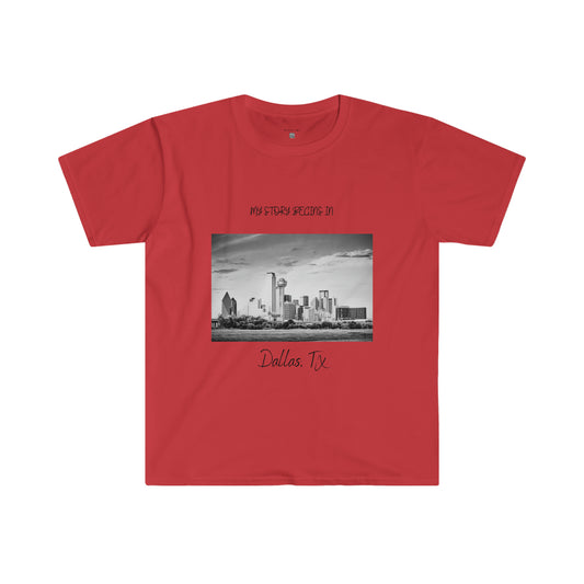 My Story Begins in Dallas, TX Unisex Softstyle T-Shirt