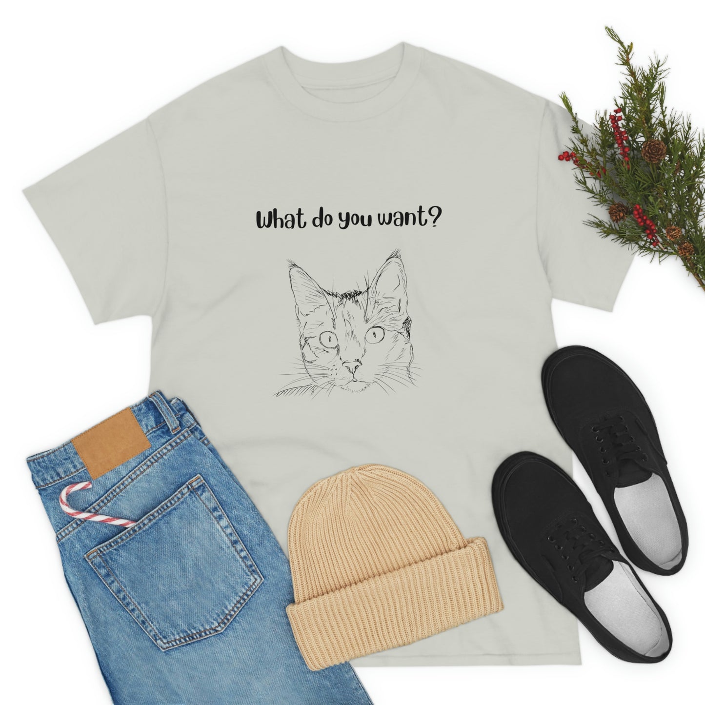 What Do You Want? Cat Slogan T-Shirt