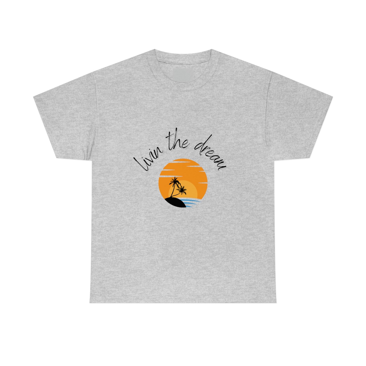 Livin The Dream Sunset T-Shirt