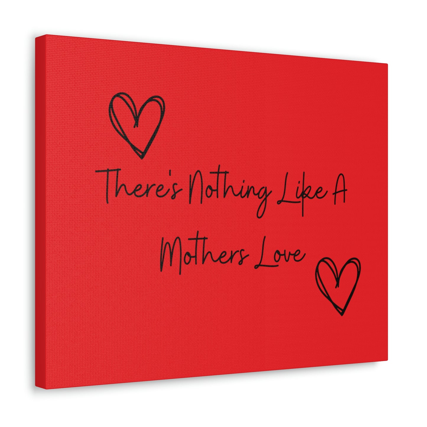 There's Nothing Like a Mother's Love Canvas Print