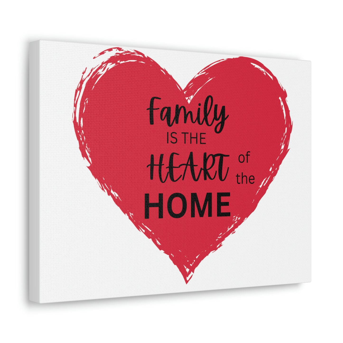 Family is the Heart of the Home canvas print