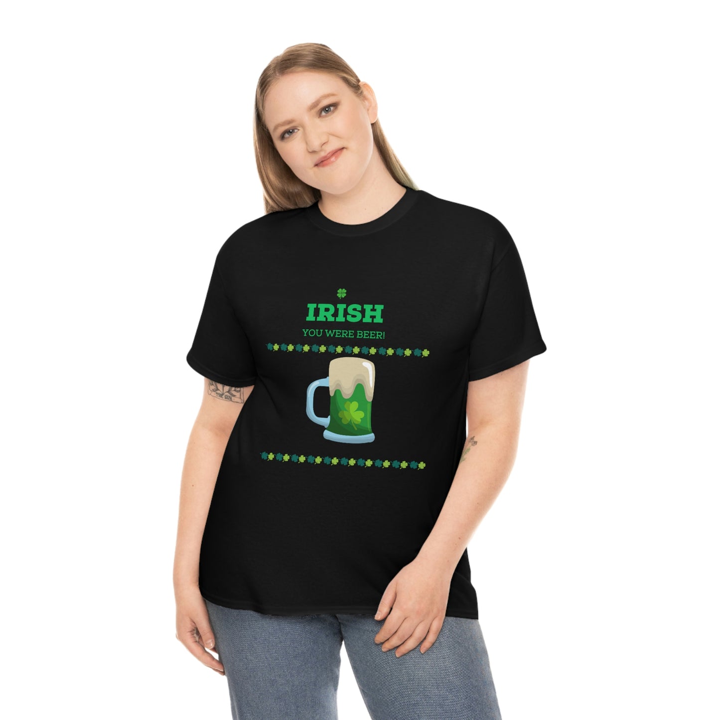 Irish You Were Beer" Funny St. Patrick's Day T-Shirt