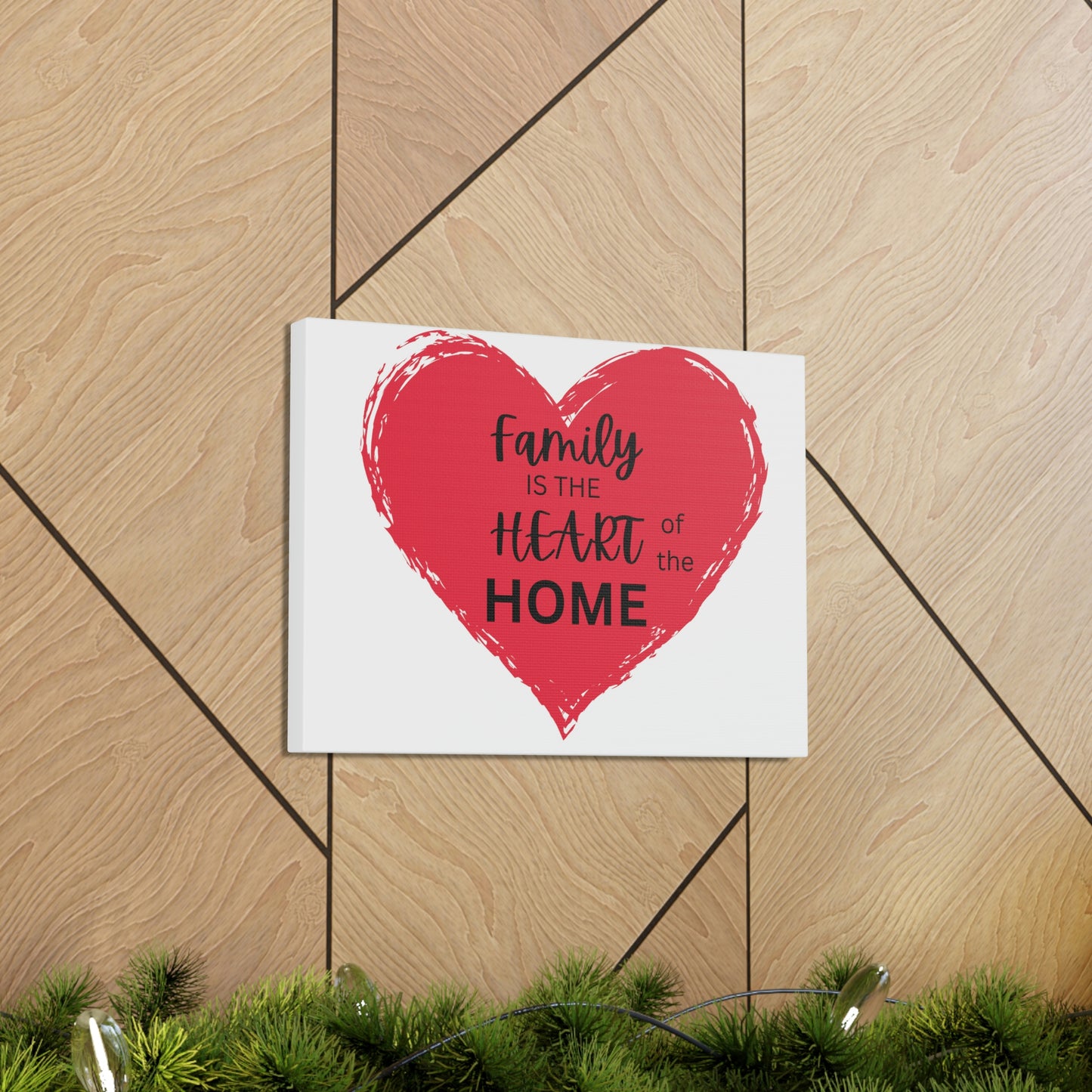 Family is the Heart of the Home canvas print