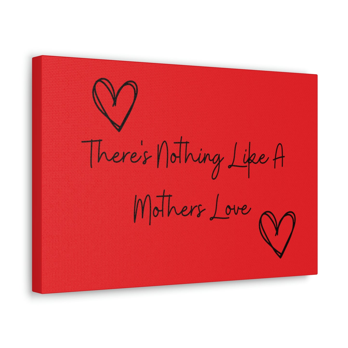 There's Nothing Like a Mother's Love Canvas Print