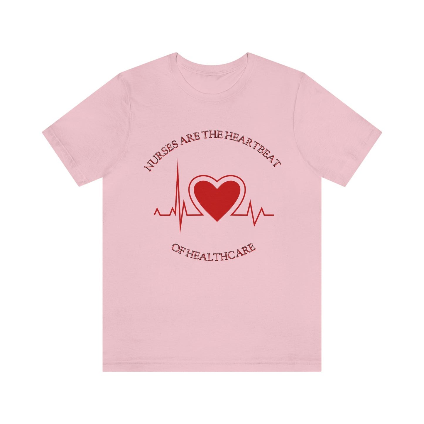 Unisex Jersey Short Sleeve Tee for Nurse, gift for nurse, nurses are the heartbeat for healthcare, heartbeat, nurse valentine gift