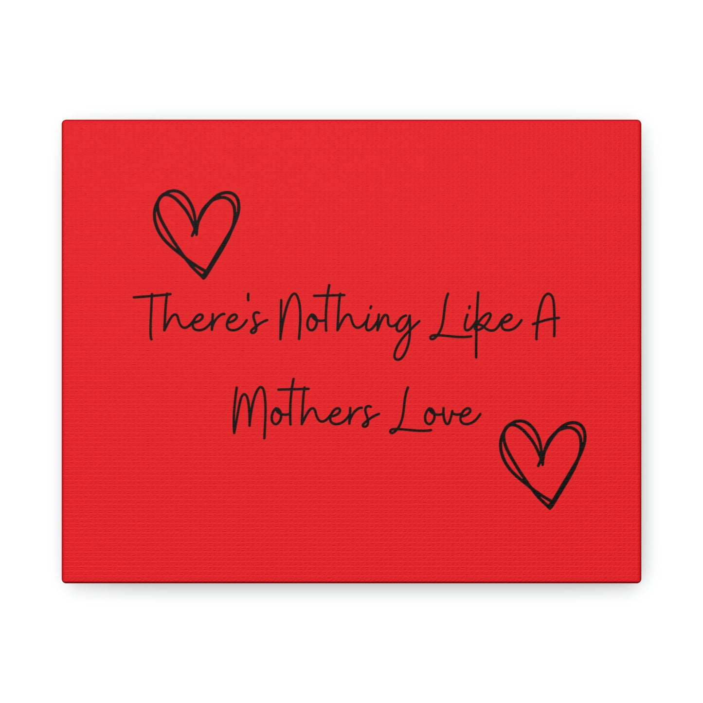 There's Nothing Like a Mother's Love Canvas Print