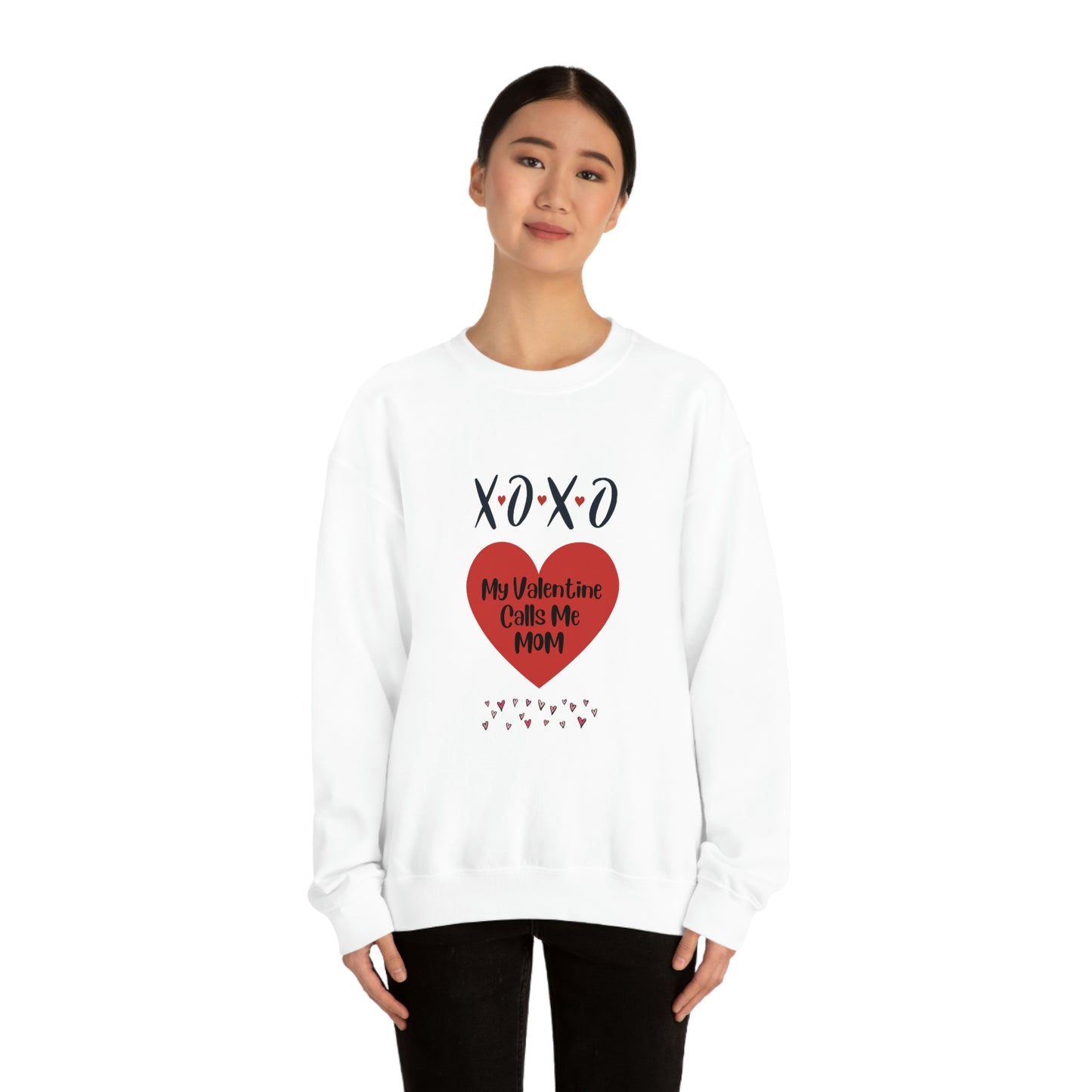 My Valentine Calls me Mom, Valentines gift for mom, Gift for mom, Valentines day gift, Perfect gift for mom, Sweatshirt