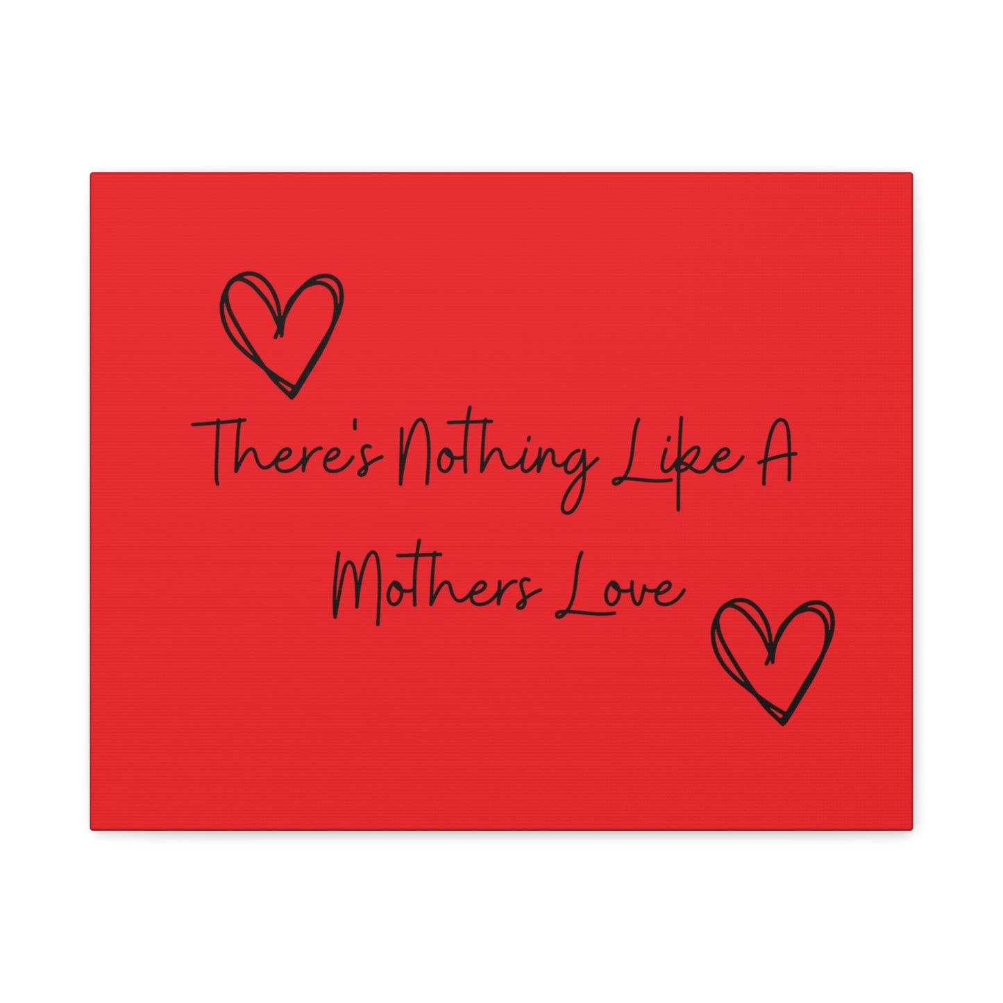 There's Nothing Like a Mother's Love Canvas Print