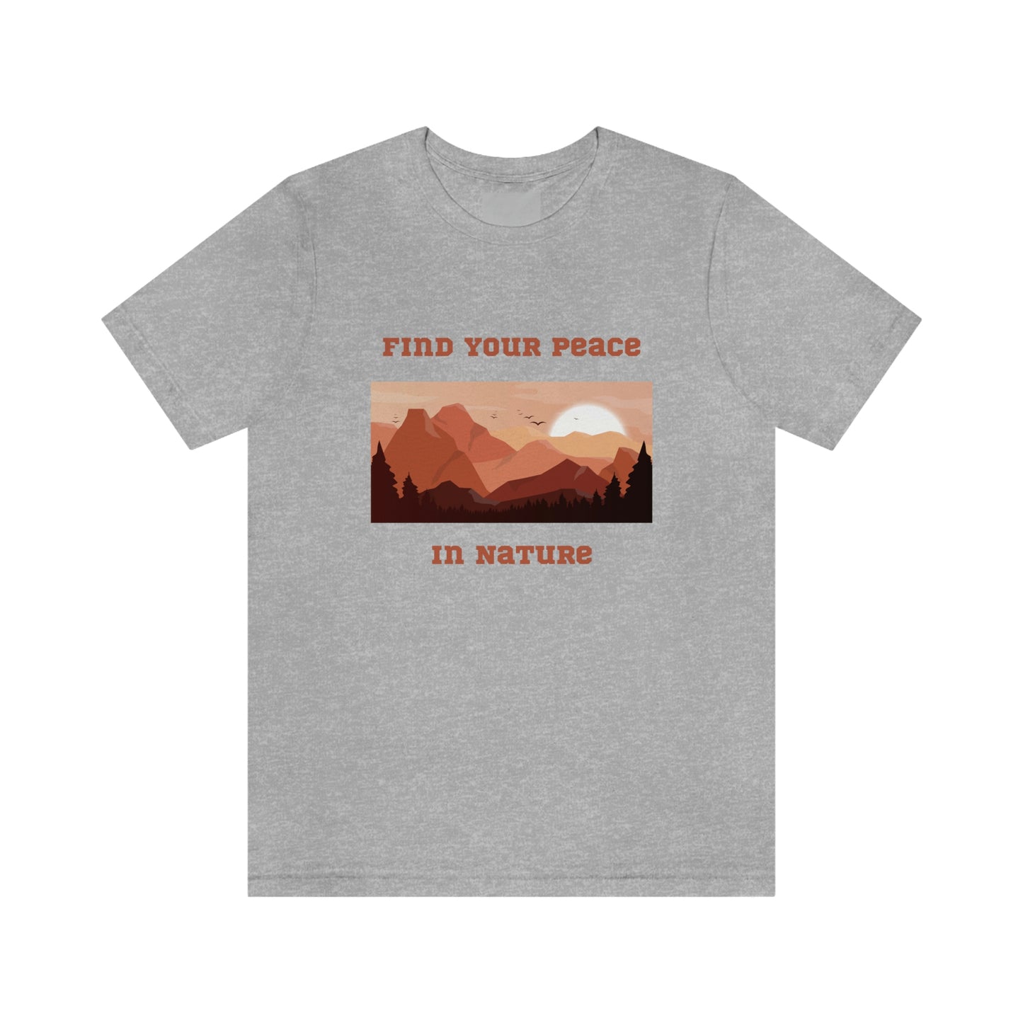 Find your peace in nature, nature lover Tee, camping t-shirt, hiking, camping, gift for the camper, outdoor lover Tee