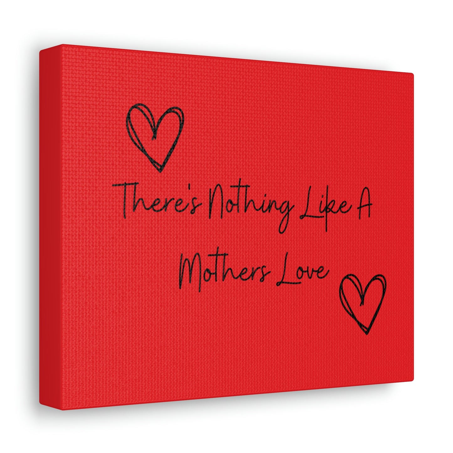 There's Nothing Like a Mother's Love Canvas Print