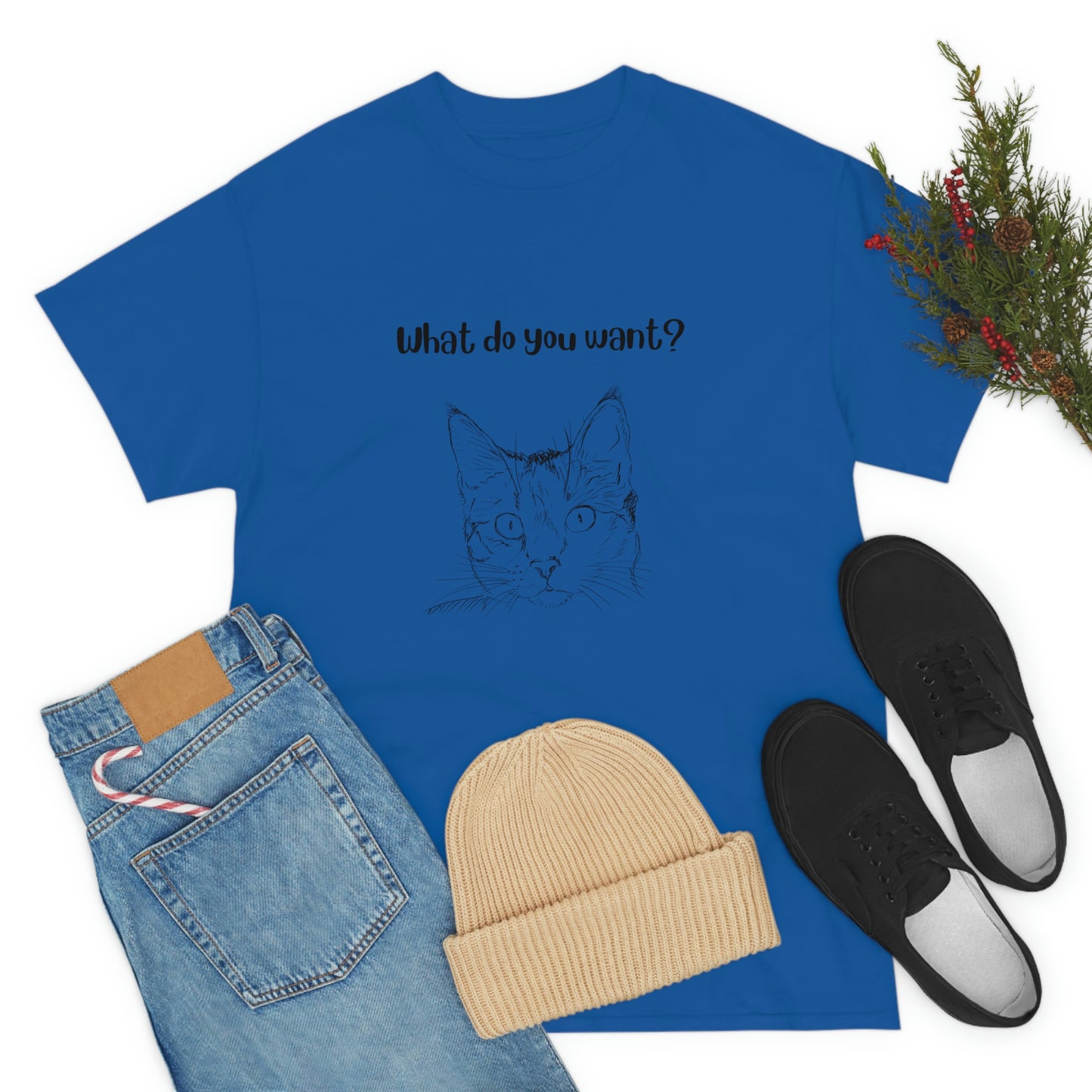 What Do You Want? Cat Slogan T-Shirt