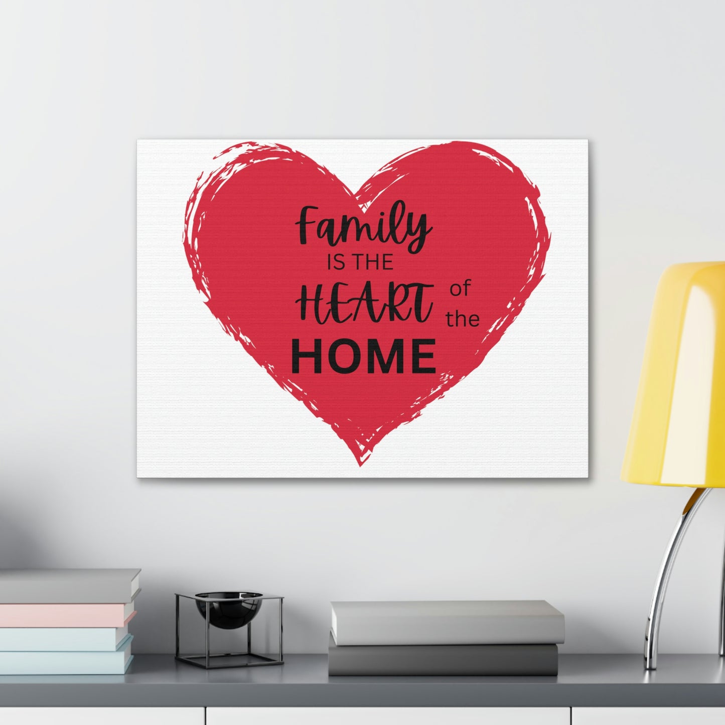 Family is the Heart of the Home canvas print