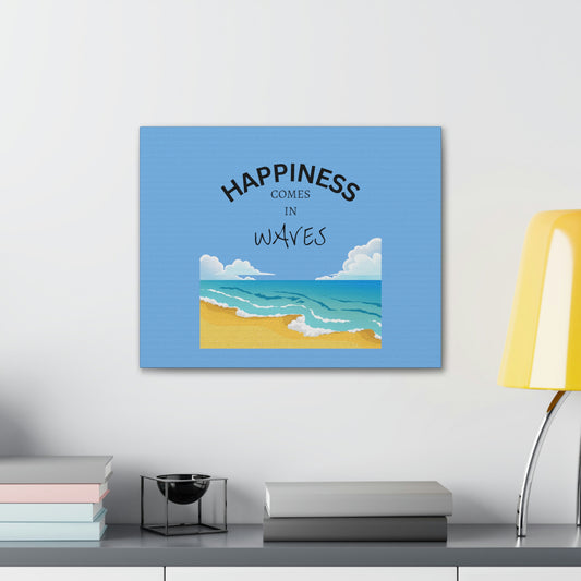 Happiness Comes in Waves Canvas Print, Canvas Gallery Wraps