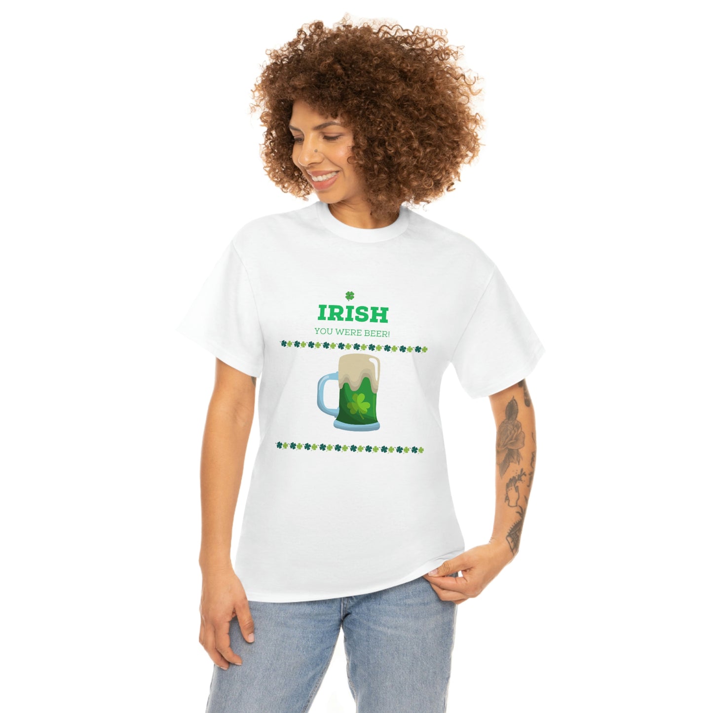 Irish You Were Beer" Funny St. Patrick's Day T-Shirt