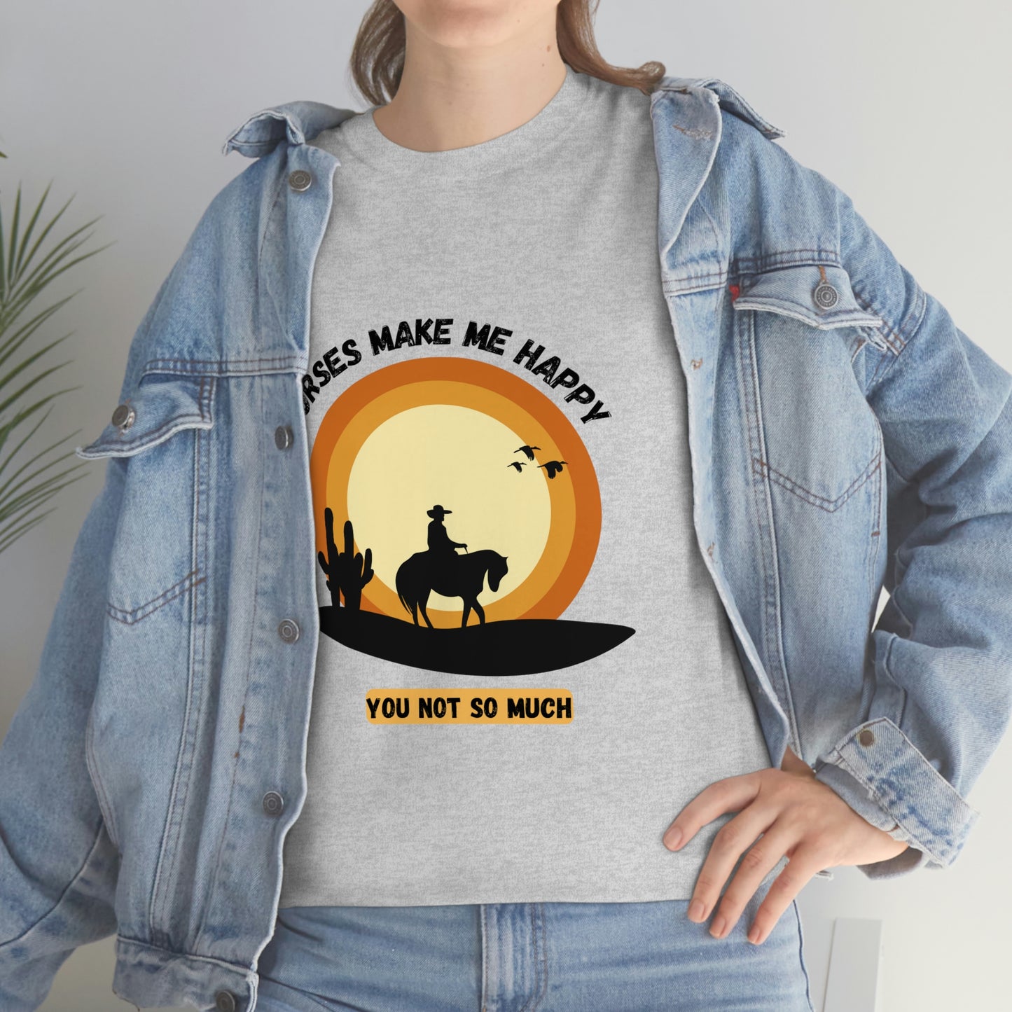 Horses Make Me Happy T-Shirt - For Those Who Prefer Four Legs Over Two