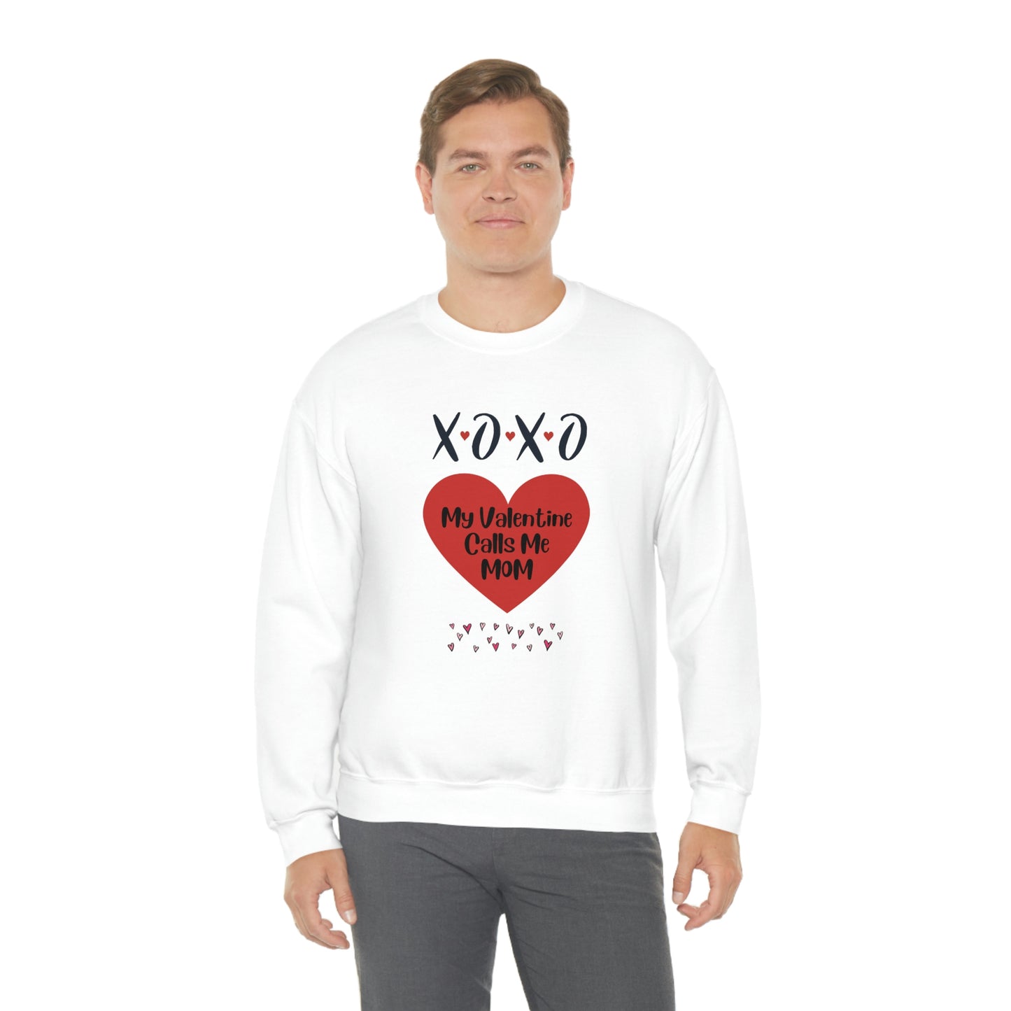 My Valentine Calls me Mom, Valentines gift for mom, Gift for mom, Valentines day gift, Perfect gift for mom, Sweatshirt