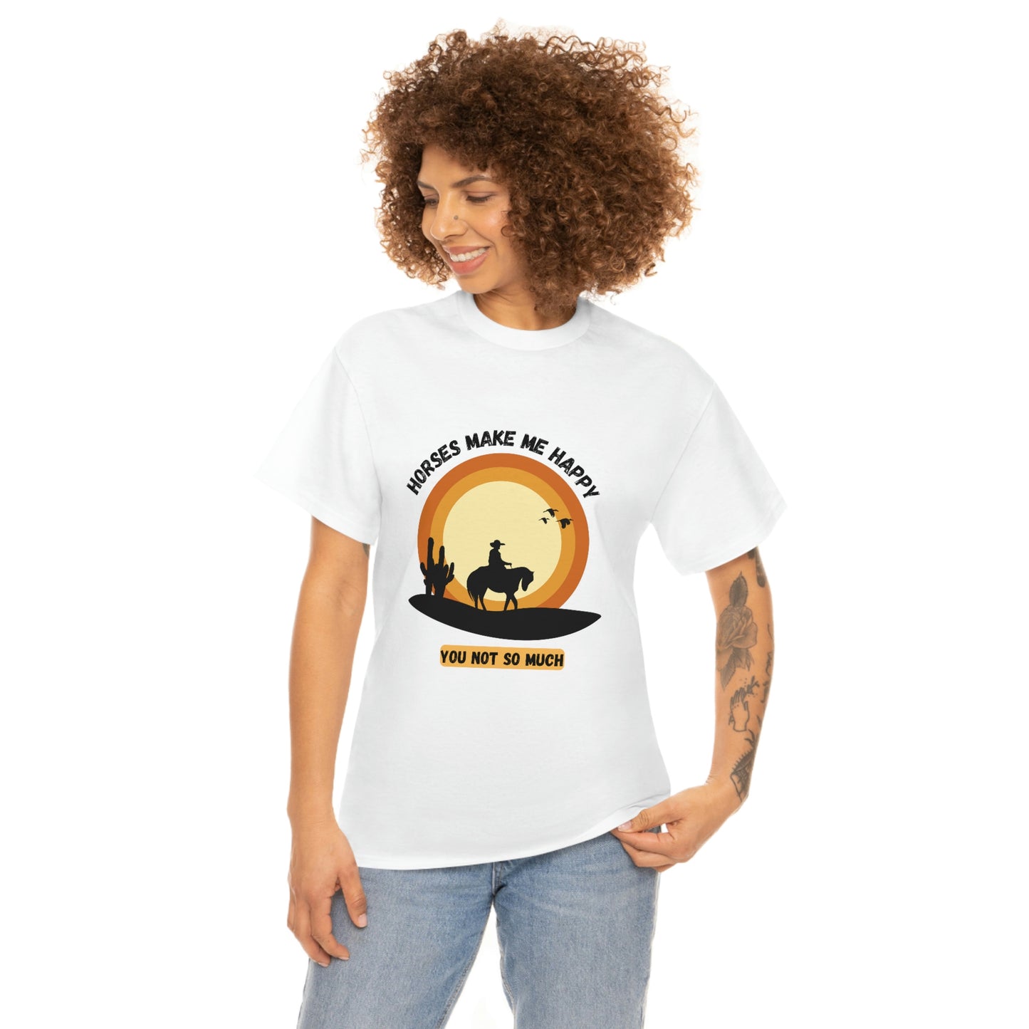 Horses Make Me Happy T-Shirt - For Those Who Prefer Four Legs Over Two