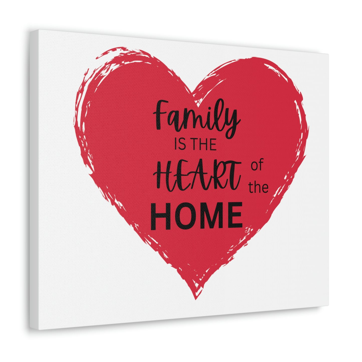 Family is the Heart of the Home canvas print