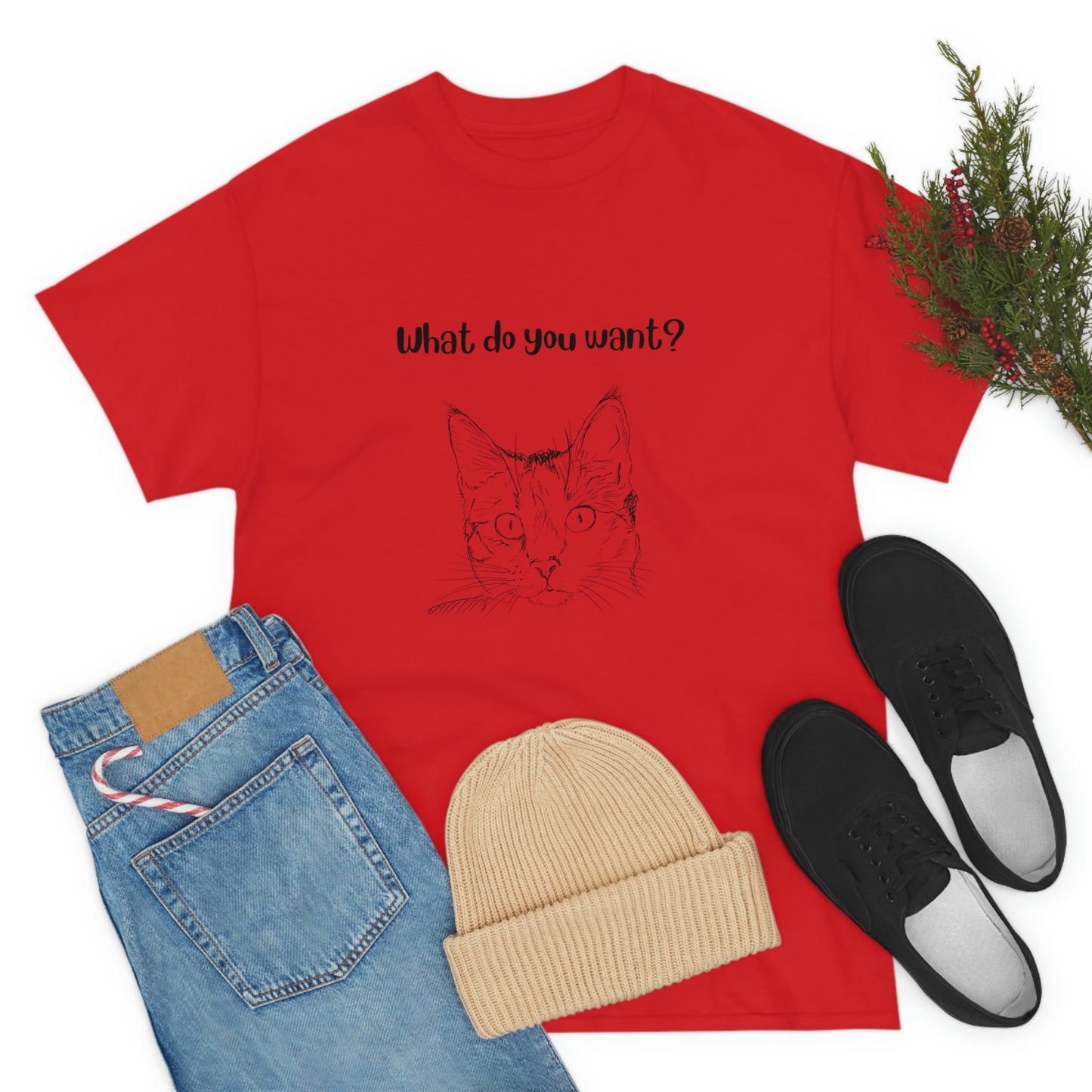 What Do You Want? Cat Slogan T-Shirt