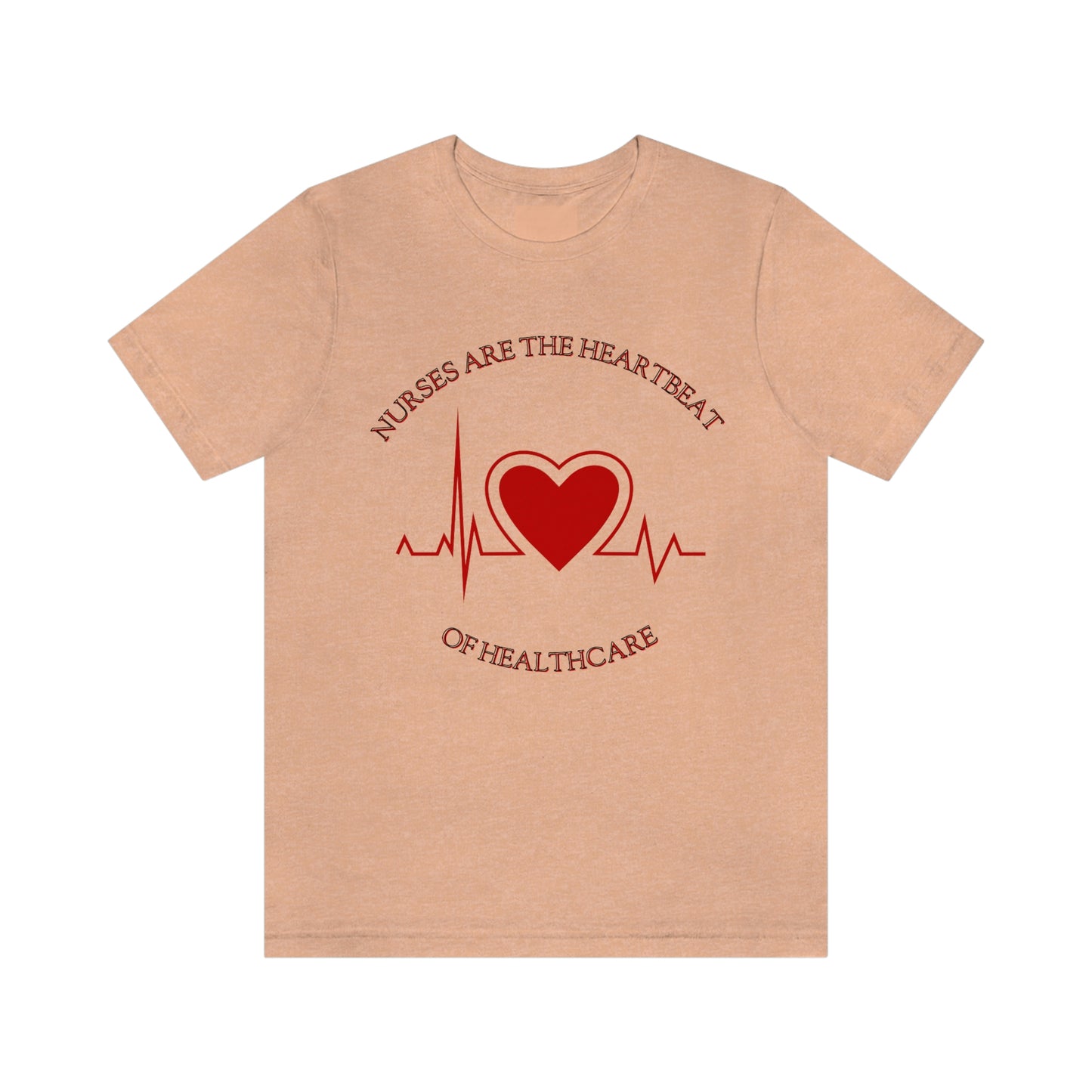 Unisex Jersey Short Sleeve Tee for Nurse, gift for nurse, nurses are the heartbeat for healthcare, heartbeat, nurse valentine gift