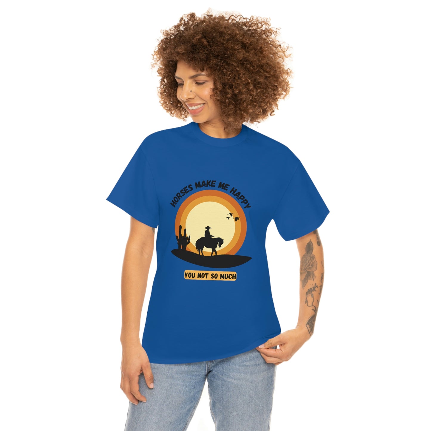 Horses Make Me Happy T-Shirt - For Those Who Prefer Four Legs Over Two