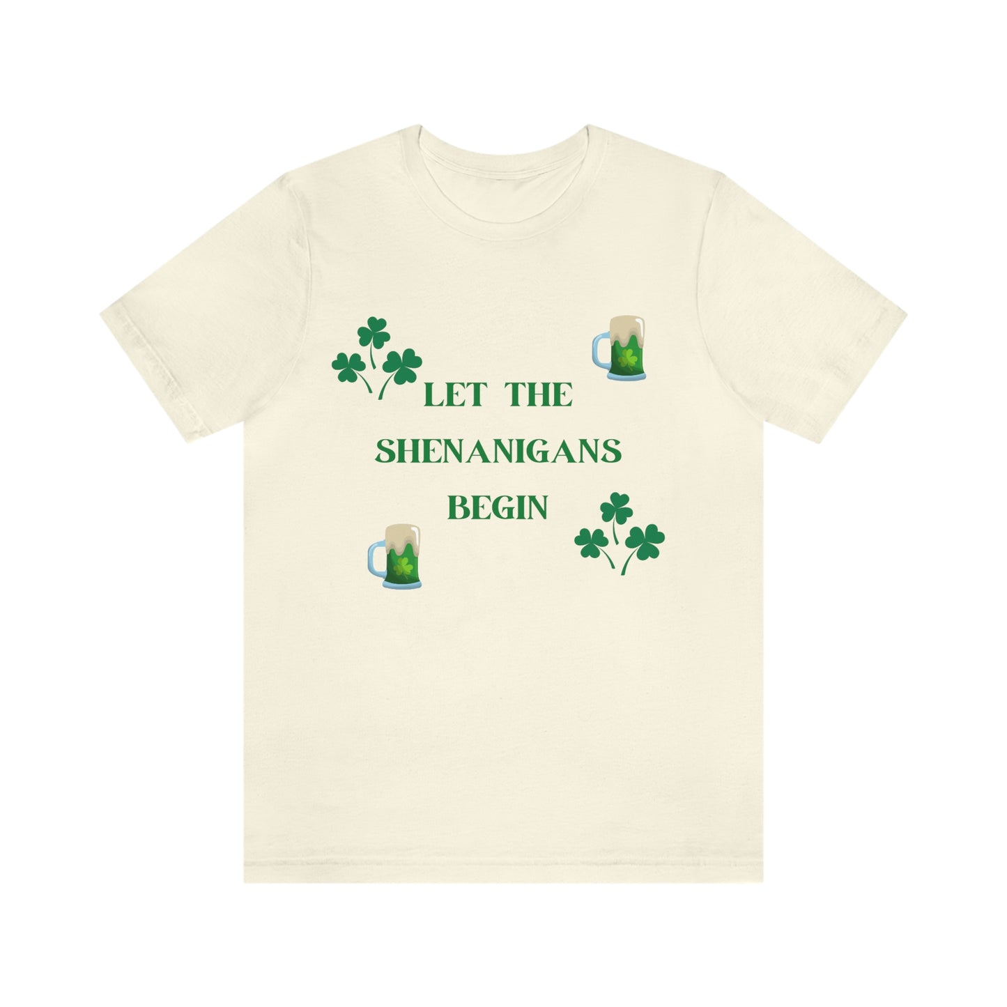 Let the shenanigans begin, St Patty's day, Irish, Clover, Shamrocks, Green Beer, Saint Patricks Day Tee, Beer, Unisex Short Sleeve Tee