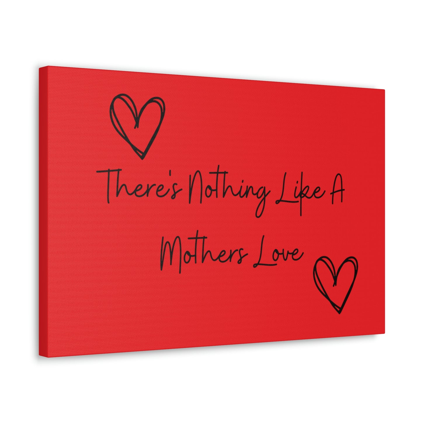 There's Nothing Like a Mother's Love Canvas Print