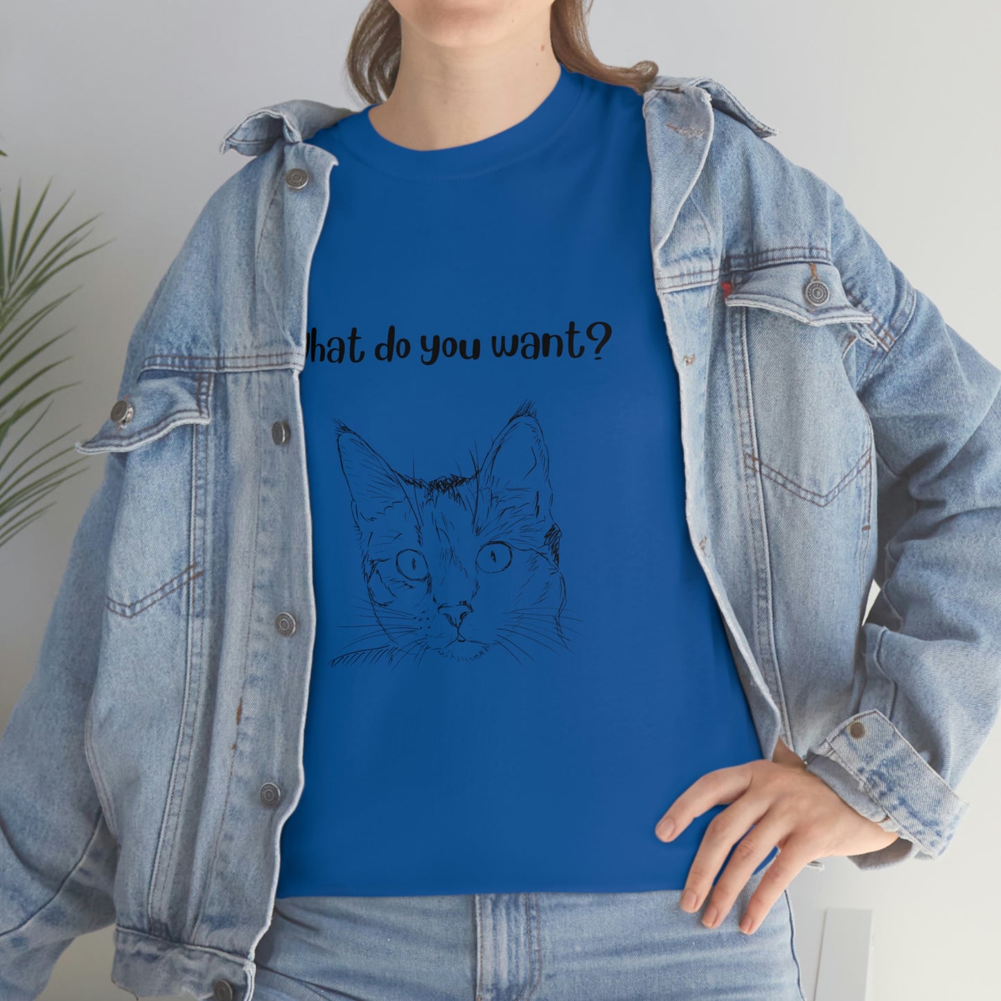 What Do You Want? Cat Slogan T-Shirt