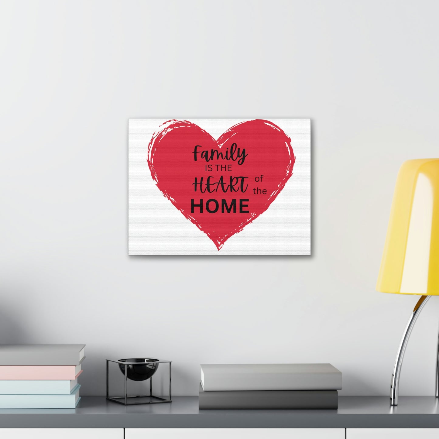 Family is the Heart of the Home canvas print