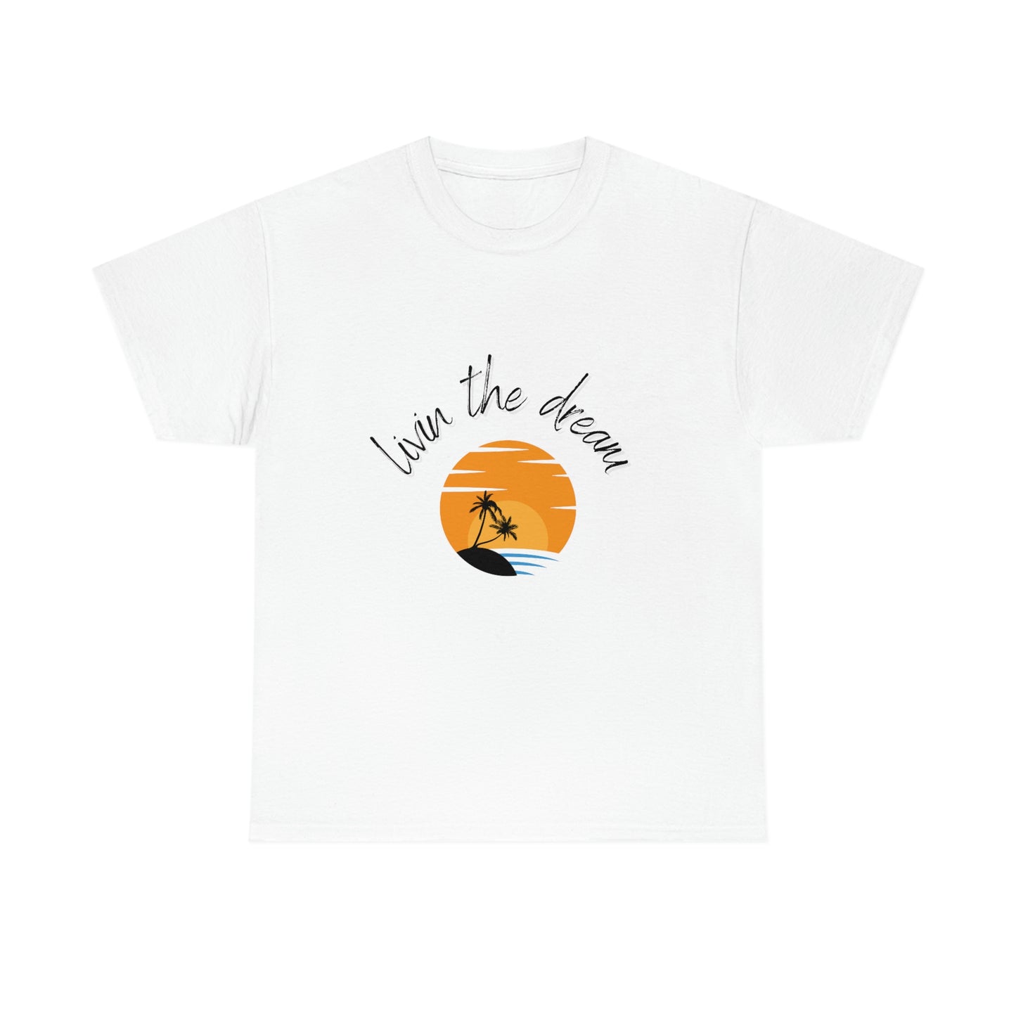 Livin The Dream Sunset T-Shirt