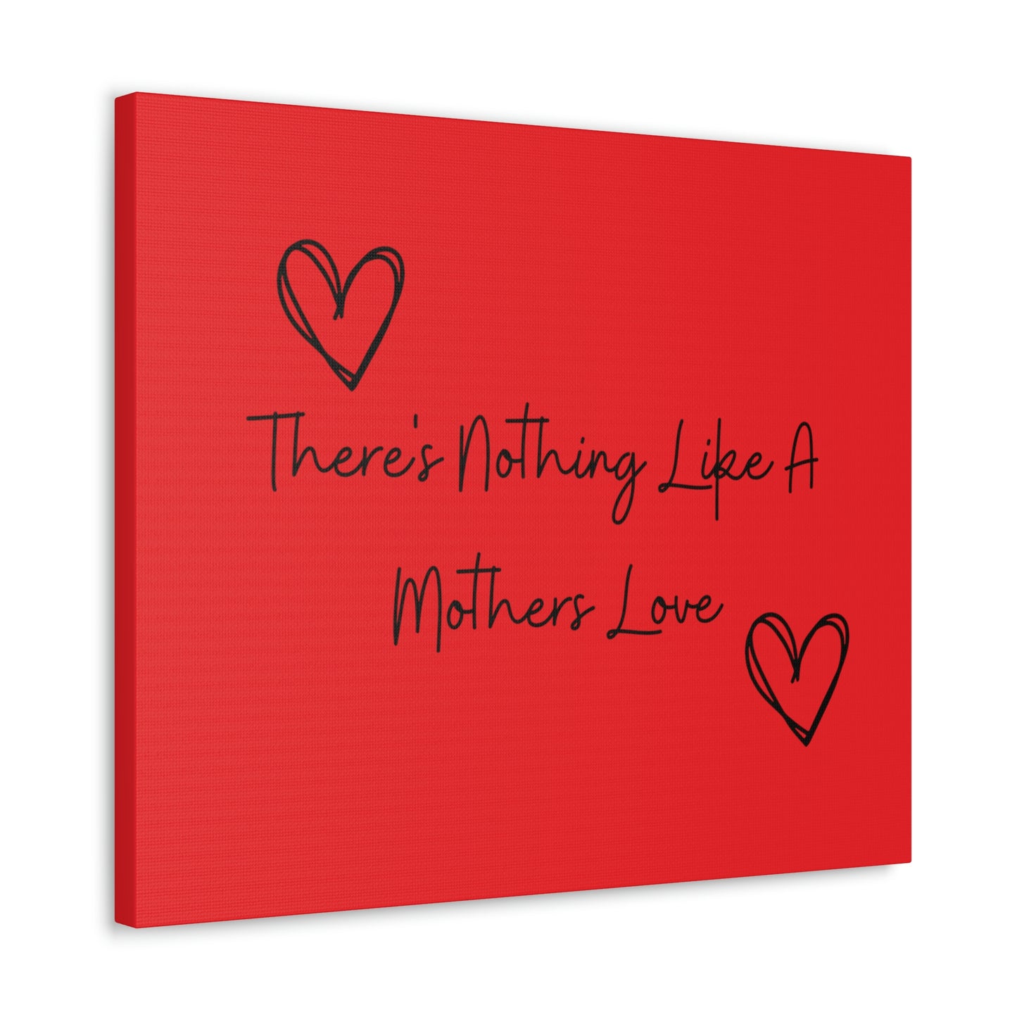 There's Nothing Like a Mother's Love Canvas Print