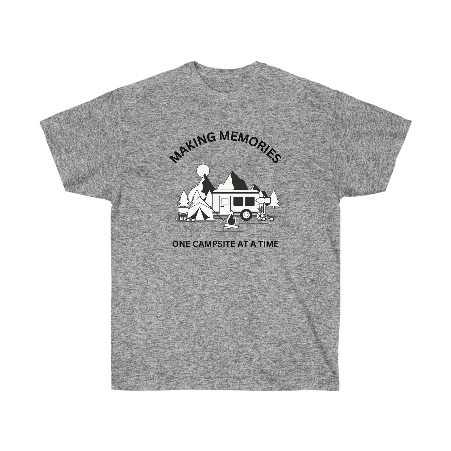 Making Memories One Campsite at a Time Custom T-Shirt