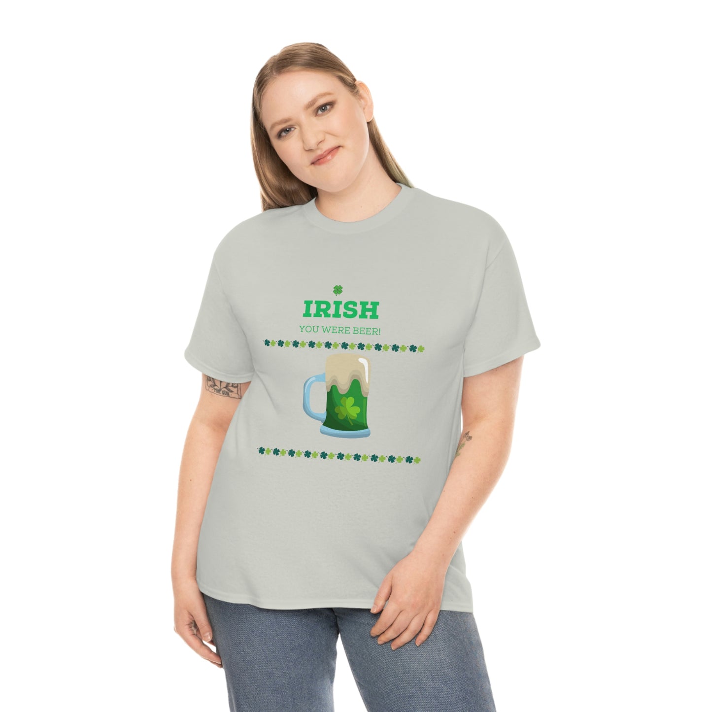 Irish You Were Beer" Funny St. Patrick's Day T-Shirt