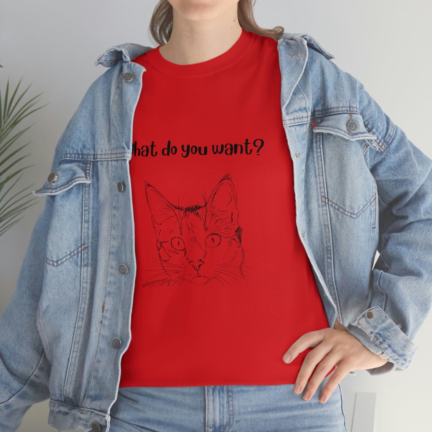 What Do You Want? Cat Slogan T-Shirt