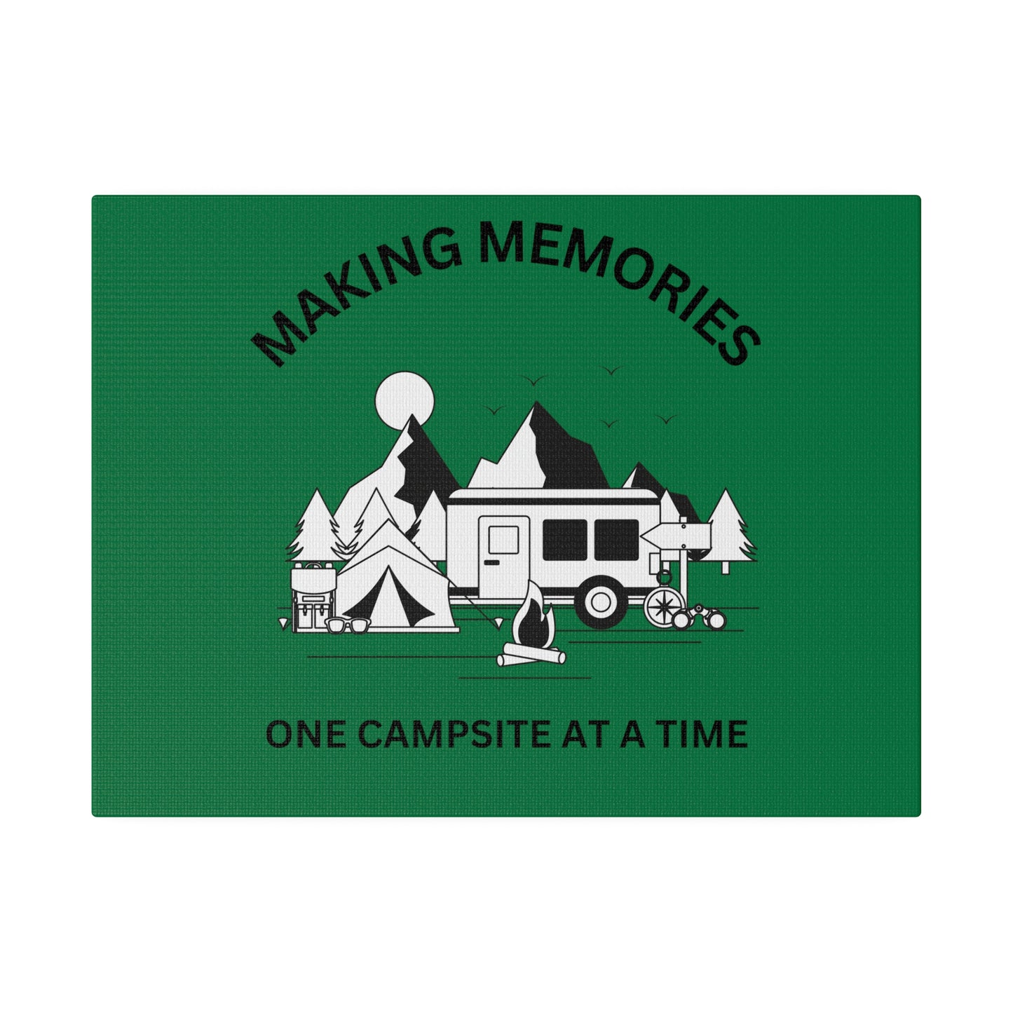 Making Memories One Campsite at a Time - Canvas Print