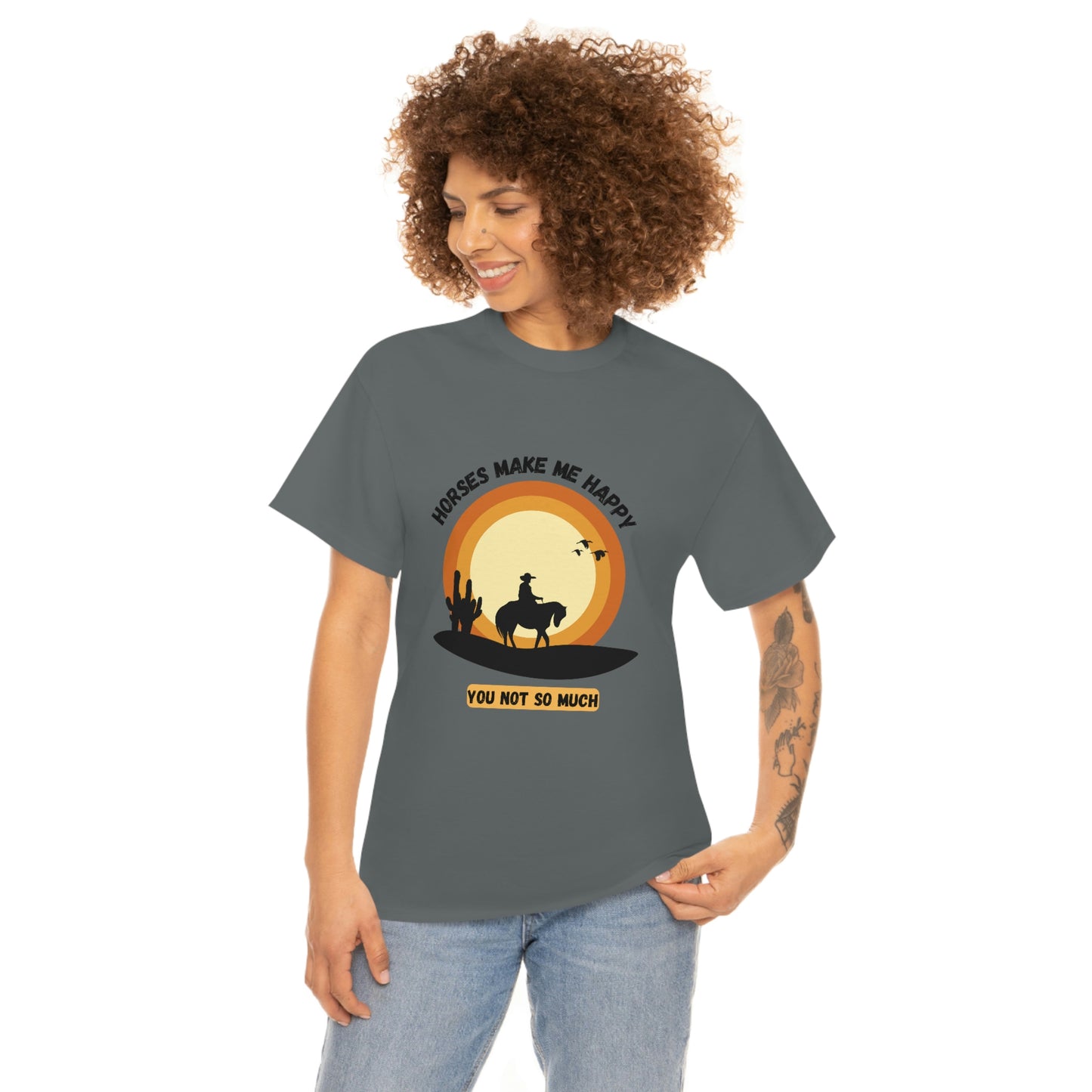 Horses Make Me Happy T-Shirt - For Those Who Prefer Four Legs Over Two