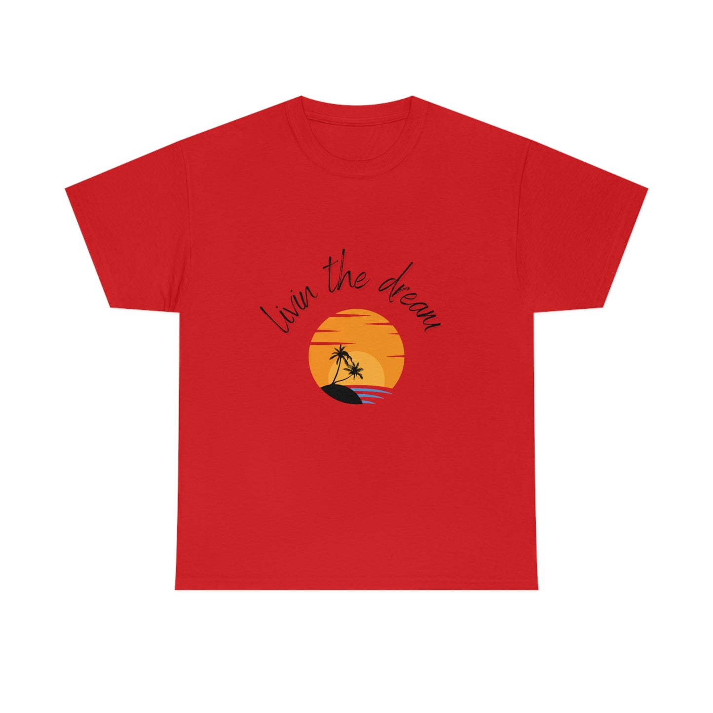 Livin The Dream Sunset T-Shirt