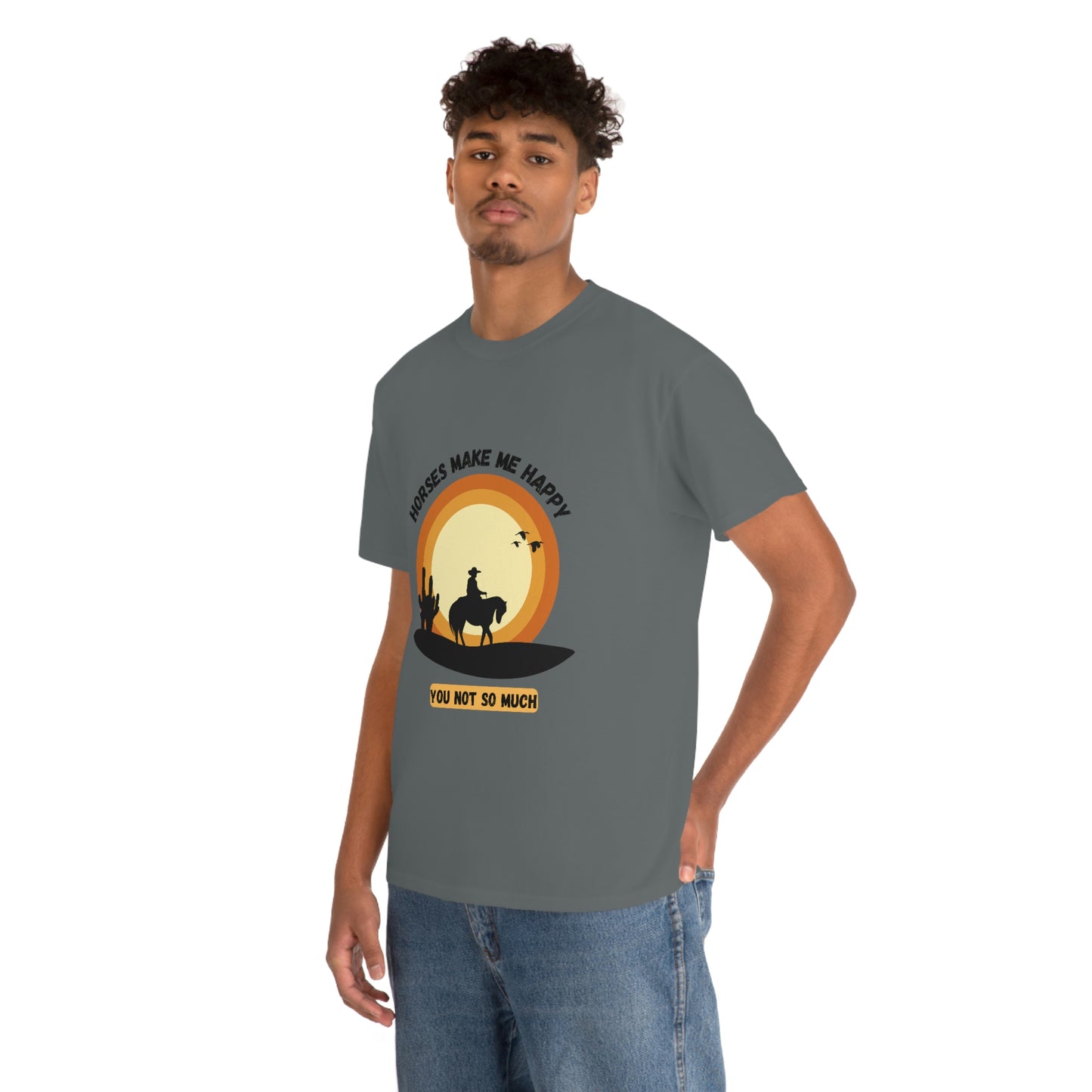 Horses Make Me Happy T-Shirt - For Those Who Prefer Four Legs Over Two