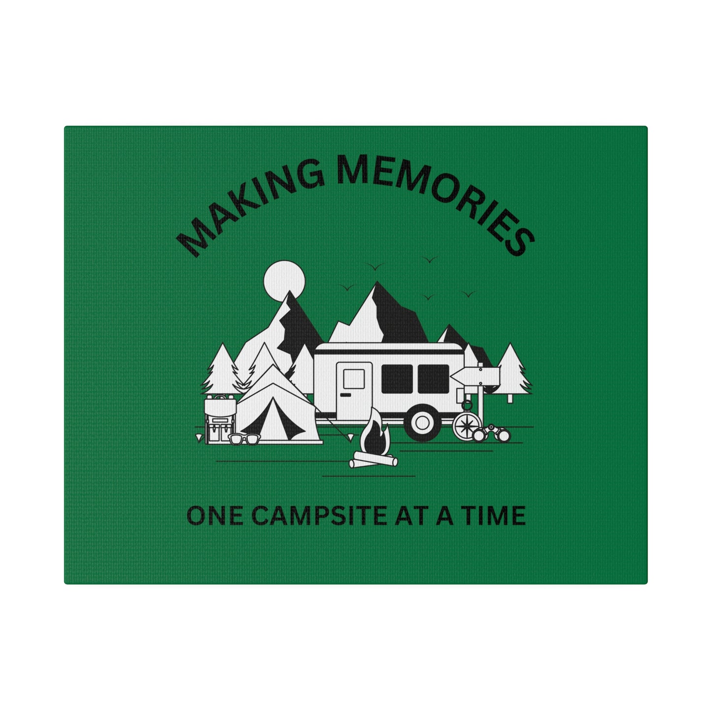 Making Memories One Campsite at a Time - Canvas Print