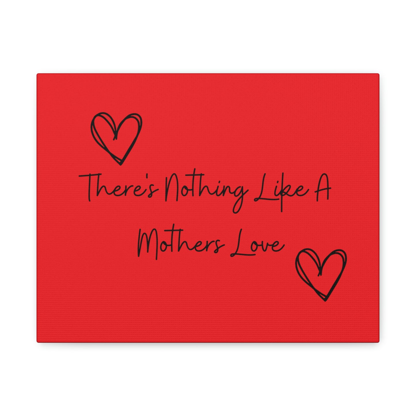 There's Nothing Like a Mother's Love Canvas Print