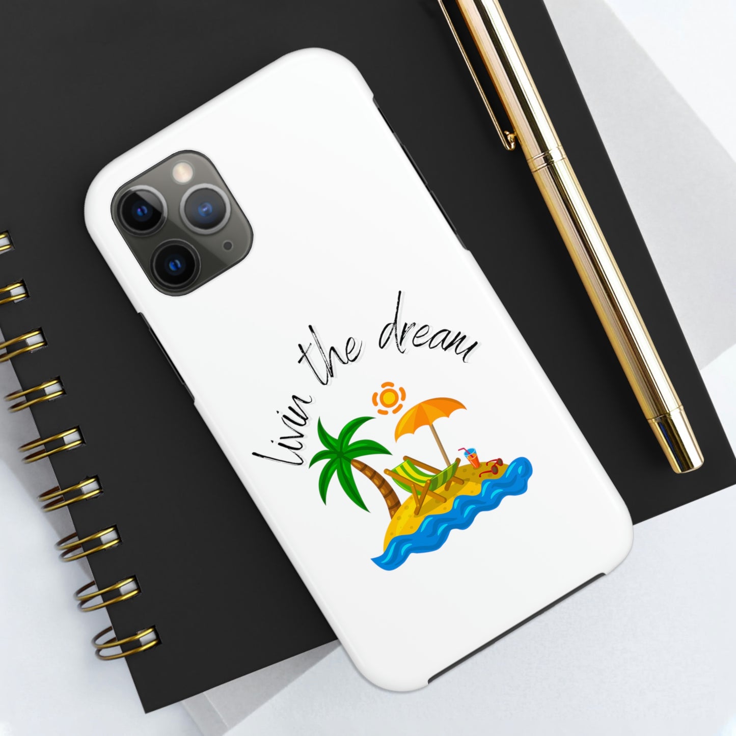 Livin the Dream Beach Theme Tough Phone Cases, Case-Mate, Iphone 11 to Iphone 14 all models, Samsung Galaxy S6