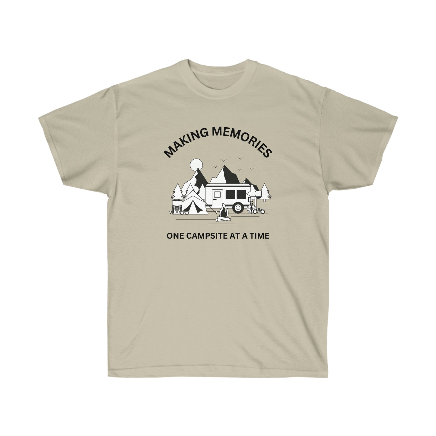 Making Memories One Campsite at a Time Custom T-Shirt