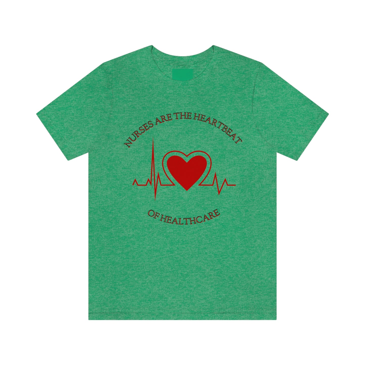 Unisex Jersey Short Sleeve Tee for Nurse, gift for nurse, nurses are the heartbeat for healthcare, heartbeat, nurse valentine gift