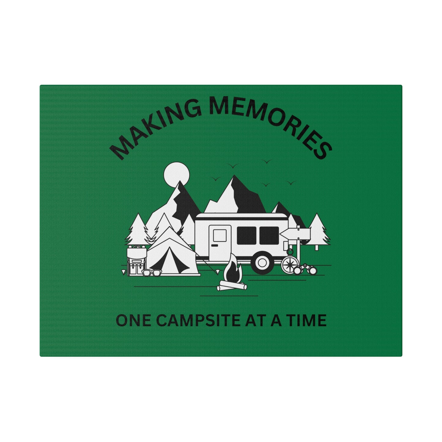 Making Memories One Campsite at a Time - Canvas Print