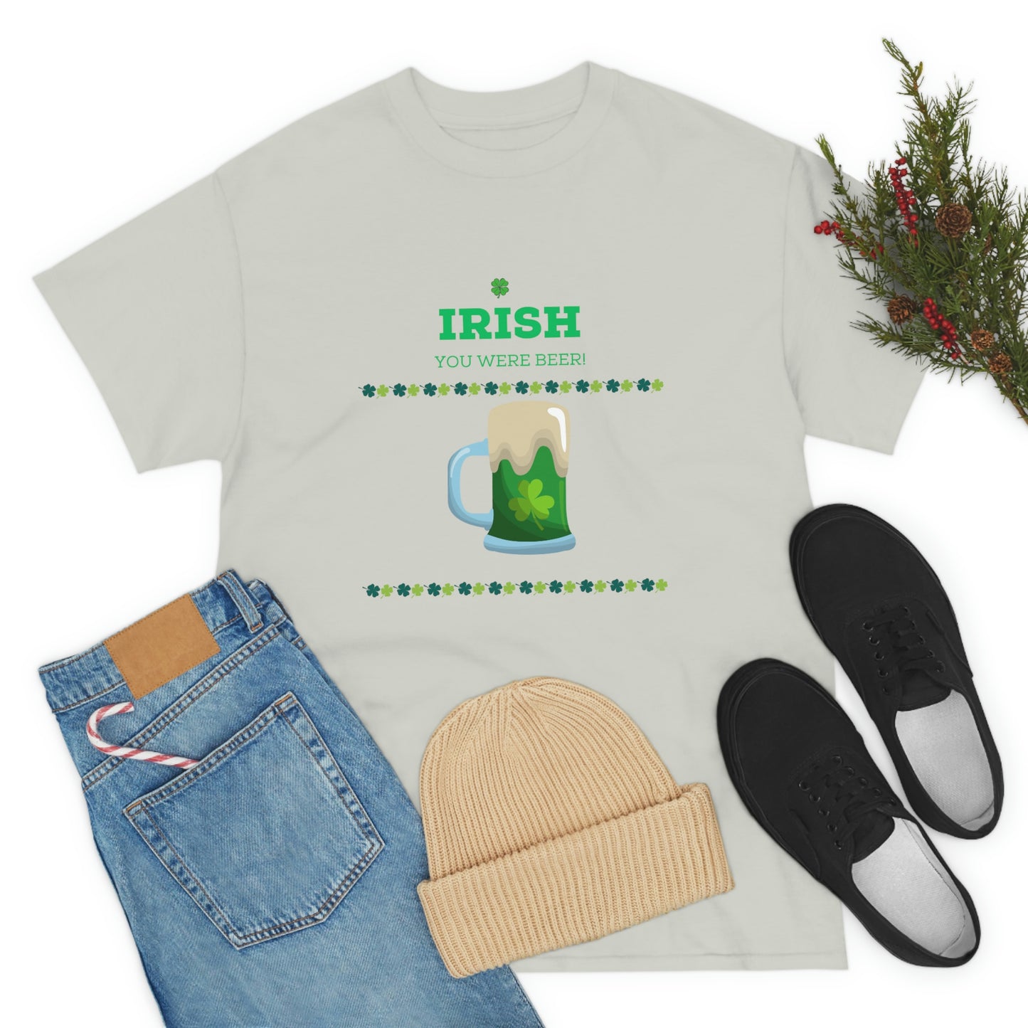 Irish You Were Beer" Funny St. Patrick's Day T-Shirt