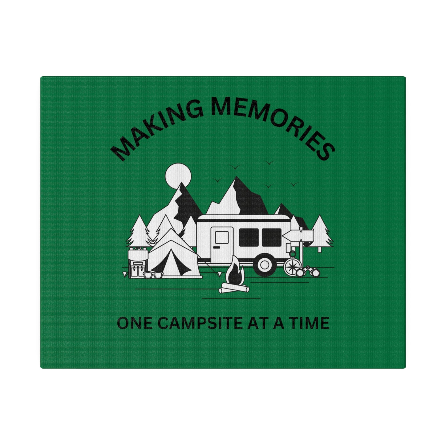 Making Memories One Campsite at a Time - Canvas Print