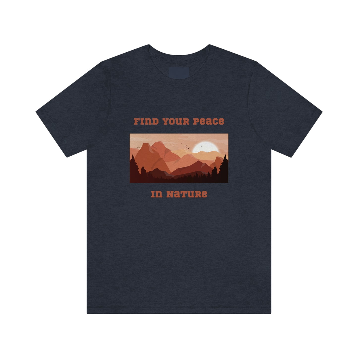 Find your peace in nature, nature lover Tee, camping t-shirt, hiking, camping, gift for the camper, outdoor lover Tee