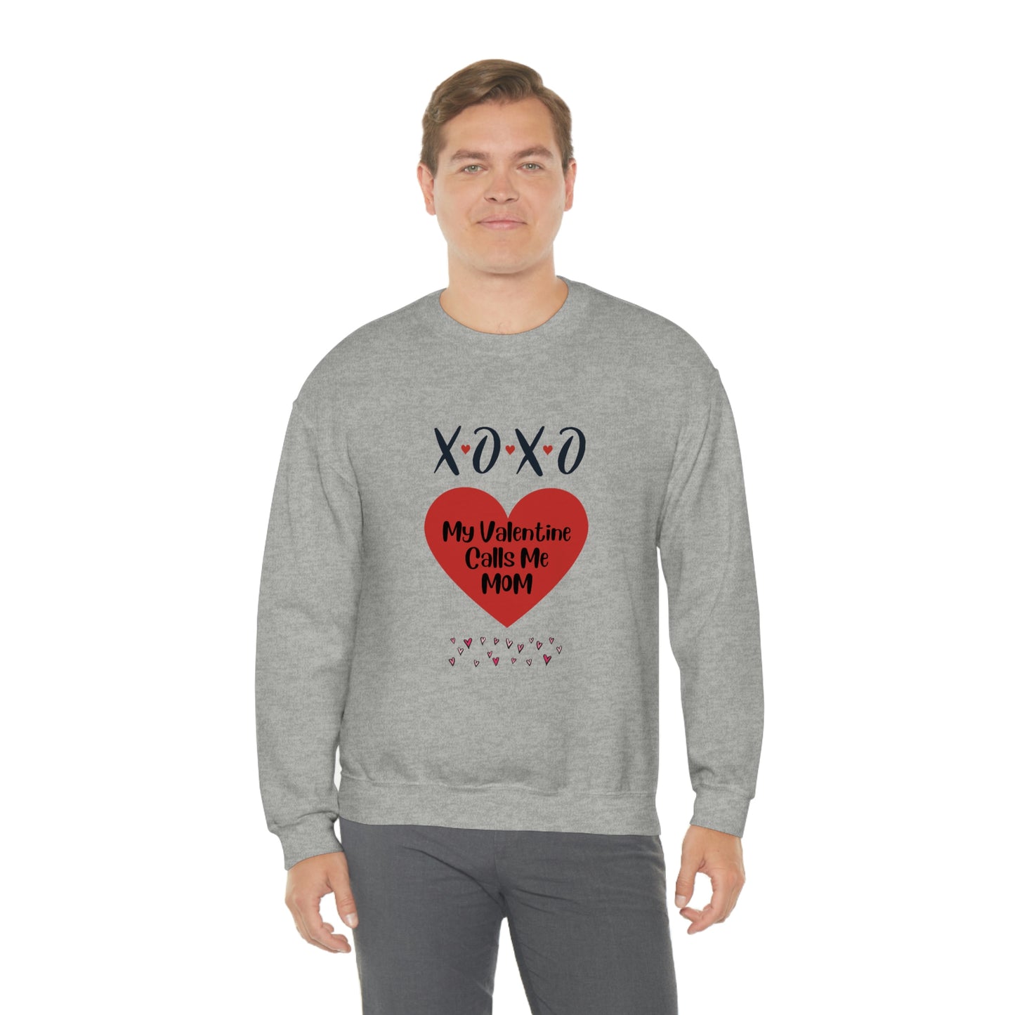 My Valentine Calls me Mom, Valentines gift for mom, Gift for mom, Valentines day gift, Perfect gift for mom, Sweatshirt