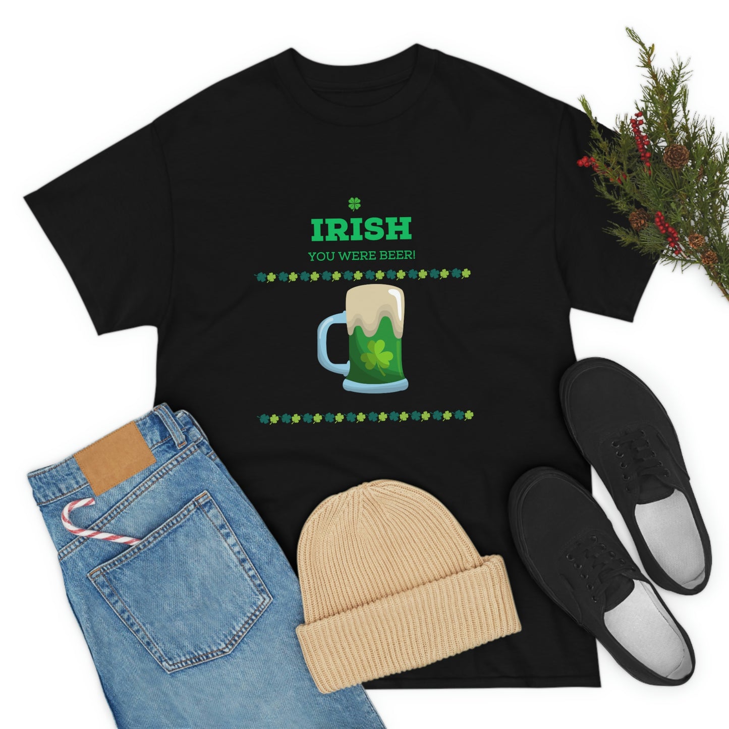 Irish You Were Beer" Funny St. Patrick's Day T-Shirt